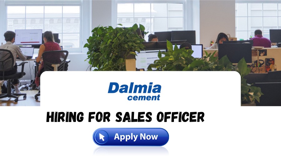 Dalmia Cement Recruitment 2024 Sales Officer